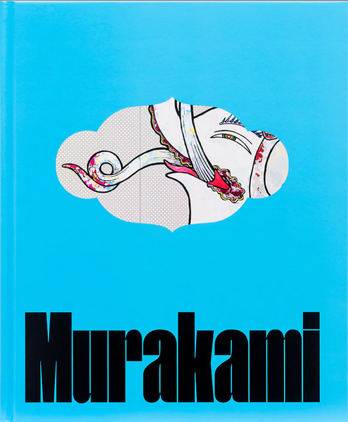 Takashi Murakami: Stepping on the Tail of a Rainbow Catalogue